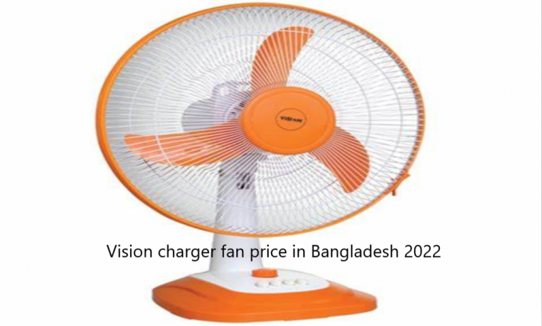 Vision charger fan price in Bangladesh 2022