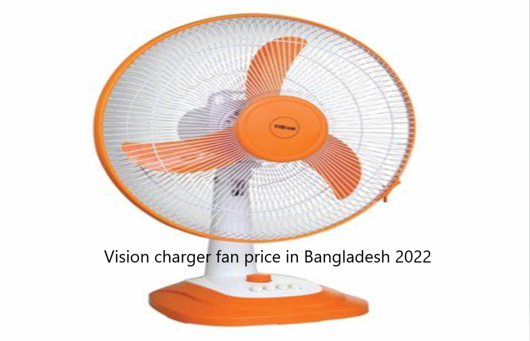 Vision charger fan price in Bangladesh 2022